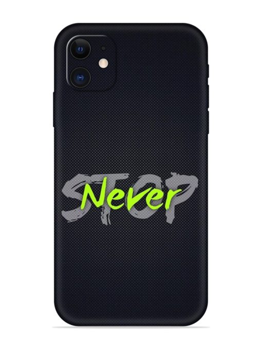 Never Stop Embossed Soft Silicone Case for Apple Iphone 11 Edge Zapvi