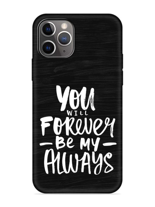 You Will Forever Embossed Soft Silicone Case for Apple Iphone 11 Pro Max Edge Zapvi