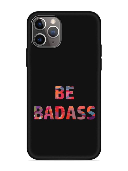 Be Badass Embossed Soft Silicone Case for Apple Iphone 11 Pro Max Edge Zapvi