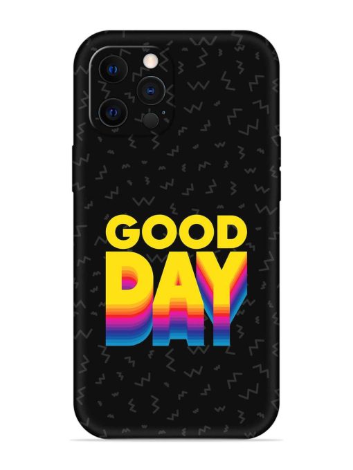 Good Day Embossed Soft Silicone Case for Apple Iphone 12 Pro Edge Zapvi