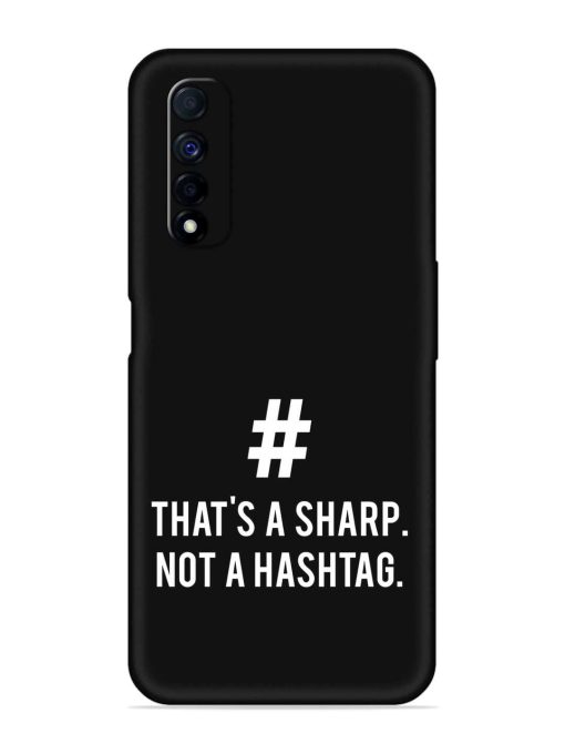 Thats Sharp Not Embossed Soft Silicone Case for Realme Narzo 30 (4G) Edge Zapvi