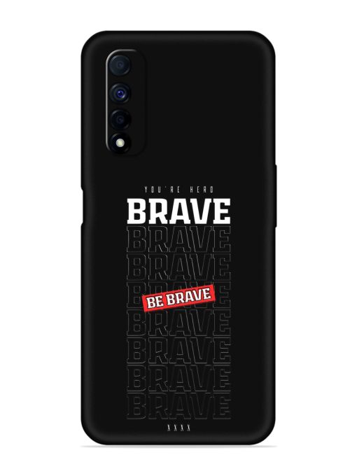 Be Brave Embossed Soft Silicone Case for Realme Narzo 30 (4G) Edge Zapvi