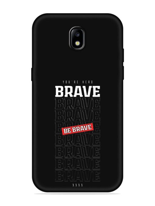 Be Brave Embossed Soft Silicone Case for Samsung Galaxy J7 (2017) Edge Zapvi