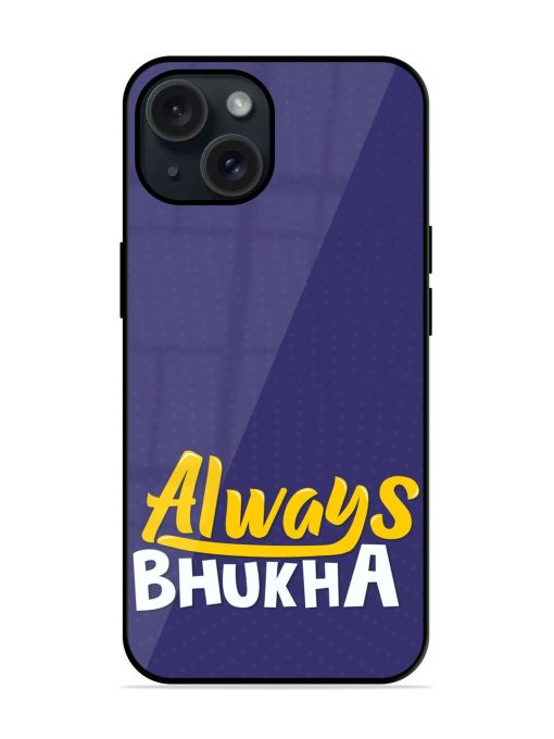 Always Bhukha Humorous Glossy Metal TPU Case Edge Zapvi