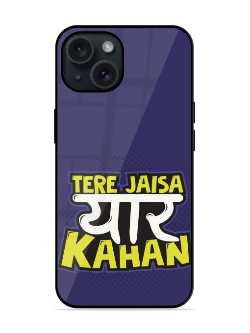 Tere Jaisa Yaar Glossy Metal TPU Case Edge Zapvi