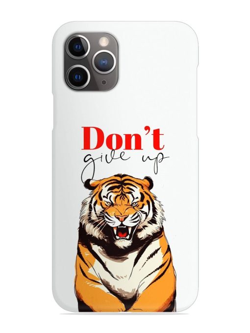 Don'T Give Up Tiger Art Snap Case for Apple Iphone 11 Pro Max Edge Zapvi