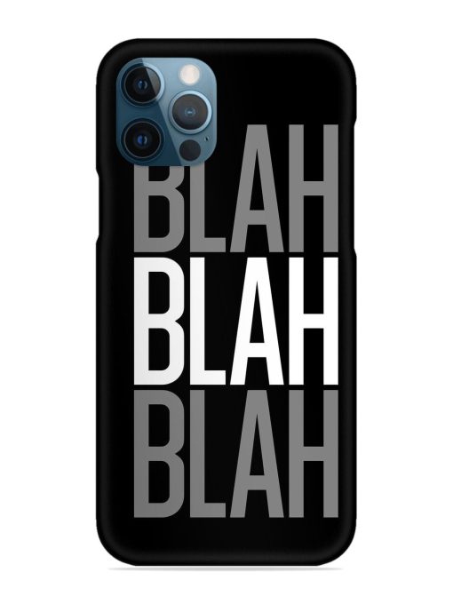 Blah Blah Blah Wallpaper Snap Case for Apple Iphone 12 Pro Edge Zapvi