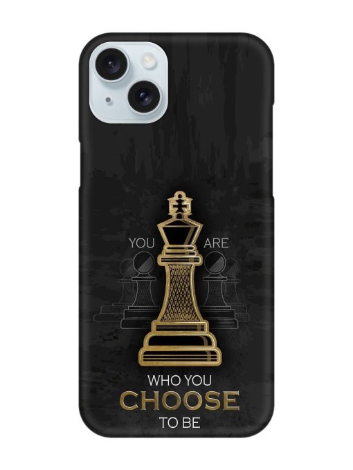 You Are Who Choose To Be Snap Case for Apple Iphone 15 Plus Edge Zapvi