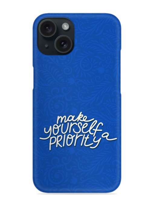 Make Yourself Priority Snap Case Edge Zapvi