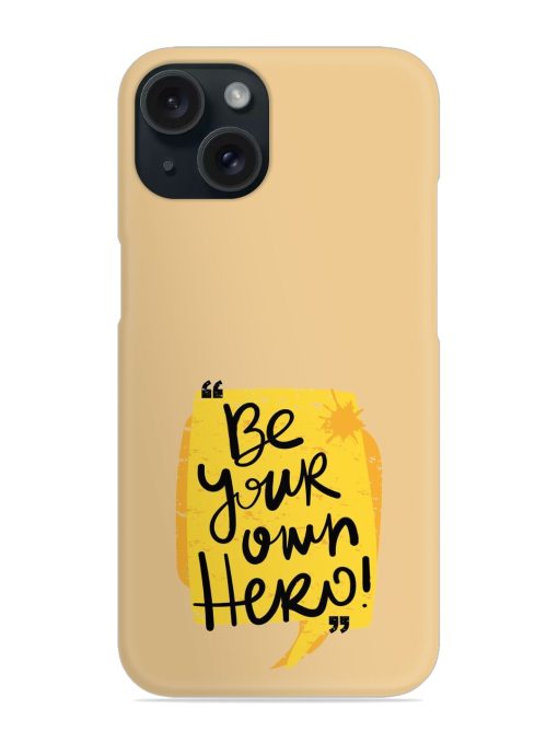 Be Your Own Snap Case Edge Zapvi